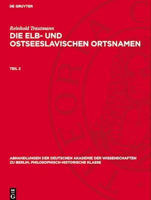 Die elb- und ostseeslavischen Ortsnamen, Teil 2, Abhandlungen der Deutschen Akademie der Wissenschaften zu Berlin. Philosophisch-historische Klasse 1947, 7