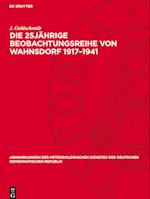 Die 25jährige Beobachtungsreihe von Wahnsdorf 1917¿1941