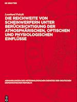 Die Reichweite von Scheinwerfern unter Berücksichtigung der atmosphärischen, optischen und physiologischen Einflüsse