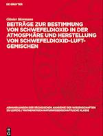 Beiträge zur Bestimmung von Schwefeldioxid in der Atmosphäre und Herstellung von Schwefeldioxid-Luft-Gemischen