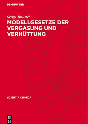 Modellgesetze der Vergasung und Verhüttung