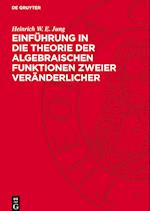 Einführung in die Theorie der algebraischen Funktionen zweier Veränderlicher