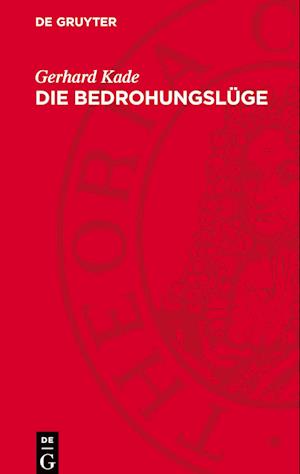 Die Bedrohungslüge