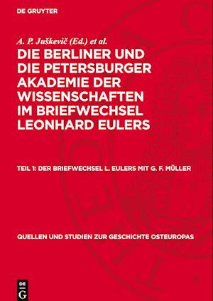 Die Berliner und die Petersburger Akademie der Wissenschaften im Briefwechsel Leonhard Eulers, Teil 1, Der Briefwechsel L. Eulers mit G. F. Müller