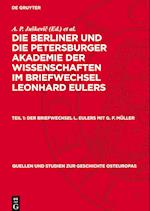 Die Berliner und die Petersburger Akademie der Wissenschaften im Briefwechsel Leonhard Eulers, Teil 1, Der Briefwechsel L. Eulers mit G. F. Müller