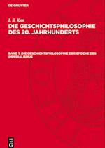 Die Geschichtsphilosophie des 20. Jahrhunderts, Band 1, Die Geschichtsphilosophie der Epoche des Imperialismus