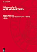 Werke Goethes, Die Gesamt- und Einzeldrucke von Goethes Werken