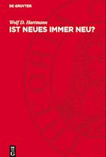 Ist Neues immer neu?