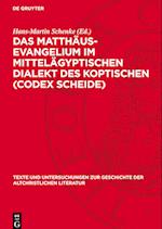 Das Matthäus-Evangelium im Mittelägyptischen Dialekt des Koptischen (Codex Scheide)