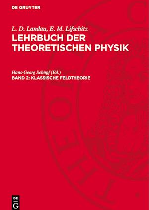 Lehrbuch der theoretischen Physik, Band 2, Klassische Feldtheorie