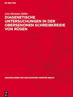 Diagenetische Untersuchungen in der obersenonen Schreibkreide von Rügen