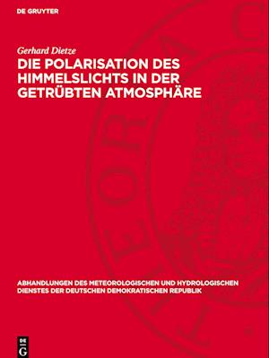 Die Polarisation Des Himmelslichts in Der Getrübten Atmosphäre