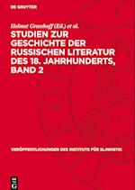 Studien Zur Geschichte Der Russischen Literatur Des 18. Jahrhunderts, Band 2