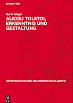 Alexej Tolstoi, Erkenntnis Und Gestaltung