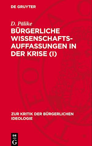 Bürgerliche Wissenschaftsauffassungen in Der Krise (I)