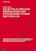 Die mittelalterliche Übersetzung der Stoicheiosis physik¿ der Proclus