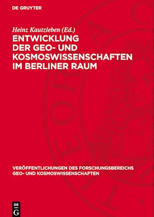 Entwicklung der Geo- und Kosmoswissenschaften im Berliner Raum