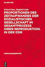 Proportionen des Zeitaufwandes der sozialistischen Gesellschaft im Gesamtprozess ihrer Reproduktion. in der DDR