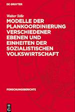 Modelle der Plankoordinierung verschiedener Ebenen und Einheiten der sozialistischen Volkswirtschaft