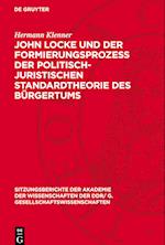 John Locke und der Formierungsprozess der politisch-juristischen Standardtheorie des Bürgertums