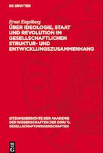 Über Ideologie, Staat und Revolution im gesellschaftlichen Struktur- und Entwicklungszusammenhang