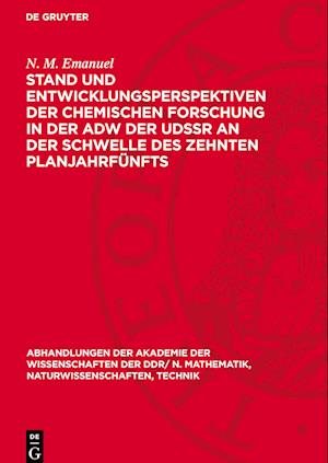 Stand und Entwicklungsperspektiven der chemischen Forschung in der AdW der UdSSR an der Schwelle des zehnten Planjahrfünfts