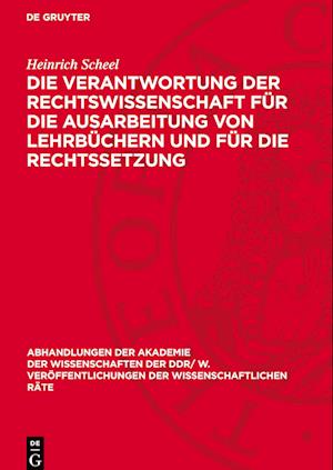 Die Verantwortung der Rechtswissenschaft für die Ausarbeitung von Lehrbüchern und für die Rechtssetzung