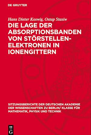 Die Lage der Absorptionsbanden von Störstellen-Elektronen in Ionengittern