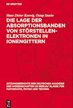 Die Lage der Absorptionsbanden von Störstellen-Elektronen in Ionengittern