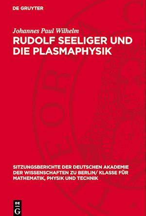 Rudolf Seeliger und die Plasmaphysik