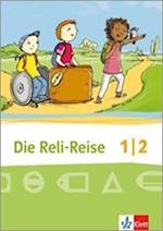 Die Reli-Reise. Schülerbuch 1./2. Schuljahr