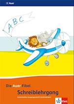 Die Auer Fibel. Schreibschriftlehrgang Vereinfachte Ausgangsschrift für Linkshänder 1. Schuljahr. Ausgabe für Bayern - Neubearbeitung 2014