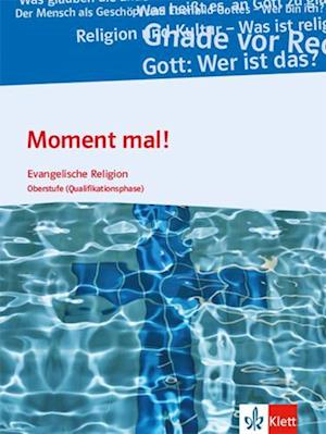 Moment mal! Schülerbuch für die Qualifikationsphase. Ausgabe A