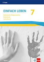 Einfach Leben 7. Ausgabe Bayern Mittelschule. Handreichungen für den Unterricht Klasse 7