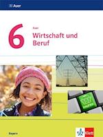 Auer Wirtschaft und Beruf 6. Schülerbuch Klasse 6