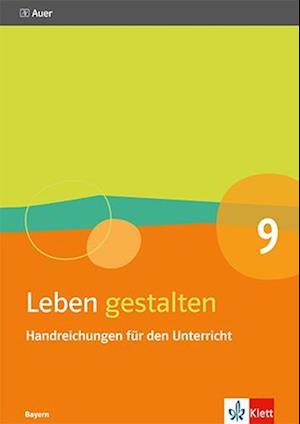 Leben gestalten 9. Ausgabe Bayern