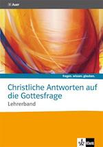 fragen. wissen. glauben. Christliche Antworten auf die Gottesfrage. Sekundarstufe II. Lehrerband mit CD-ROM.