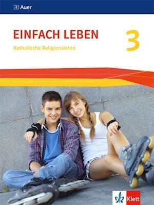 Einfach Leben. Schülerbuch 9./10. Schuljahr. Ausgabe S ab 2016