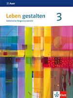 Leben gestalten 3. Schülerbuch Klasse 9/10.  Ausgabe Baden-Württemberg und Niedersachsen