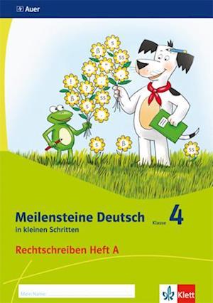 Meilensteine Deutsch in kleinen Schritten. Heft 1. Klasse 4. Rechtschreiben - Ausgabe ab 2017