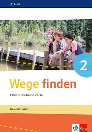 Wege finden. Arbeitsheft Klasse 2. Ausgabe Sachsen, Sachsen-Anhalt und Thüringen ab 2017