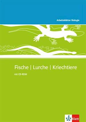 Arbeitsblätter Biologie Neu. Fische - Lurche - Kriechtiere. Kopiervorlagen