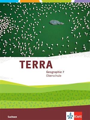 TERRA Geographie 7. Schülerbuch Klasse 7. Ausgabe Sachsen Oberschule ab 2019