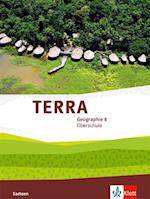 TERRA Geographie 8. Schülerbuch Klasse 8. Ausgabe Sachsen Oberschule