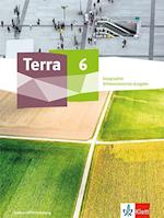 Terra Geographie 6. Schulbuch Klasse 6. Differenzierende Ausgabe Baden-Württemberg