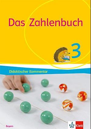 Das Zahlenbuch 3. Didaktischer Kommentar Klasse 3. Ausgabe Bayern