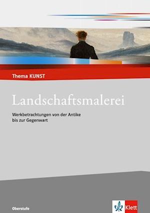 Thema Kunst Sekundarstufe II. Landschaftsmalerei