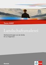 Thema Kunst Sekundarstufe II. Landschaftsmalerei