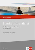 Landschaftsmalerei. Werkbetrachtungen von der Antike bis zur Gegenwart