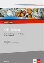 Stillleben. Werkbetrachtungen von der Antike bis zur Gegenwart